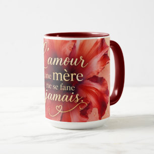 Die Liebe einer Mutter verwelkt nie Tasse