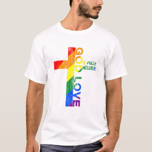 Die Liebe Gottes ist ein vollständig inklusiver Ch T-Shirt