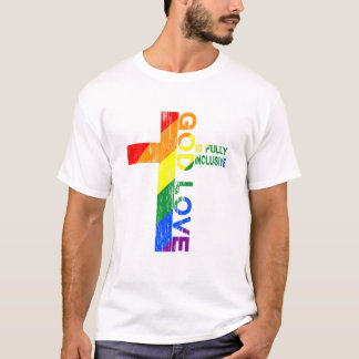 Die Liebe Gottes ist ein vollständig inklusiver Ch T-Shirt