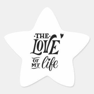 Die Liebe meines Lebens – Romantisches Typografie- Stern-Aufkleber