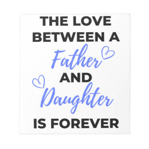 Die Liebe zwischen Vater und Tochter ist bl Notizblock