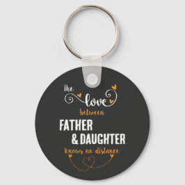Die Liebe zwischen Vater und Tochter Schlüsselanhänger