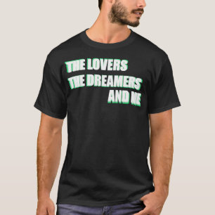 Die Liebhaber der Träume und mich Kermit Zitat 1 T-Shirt