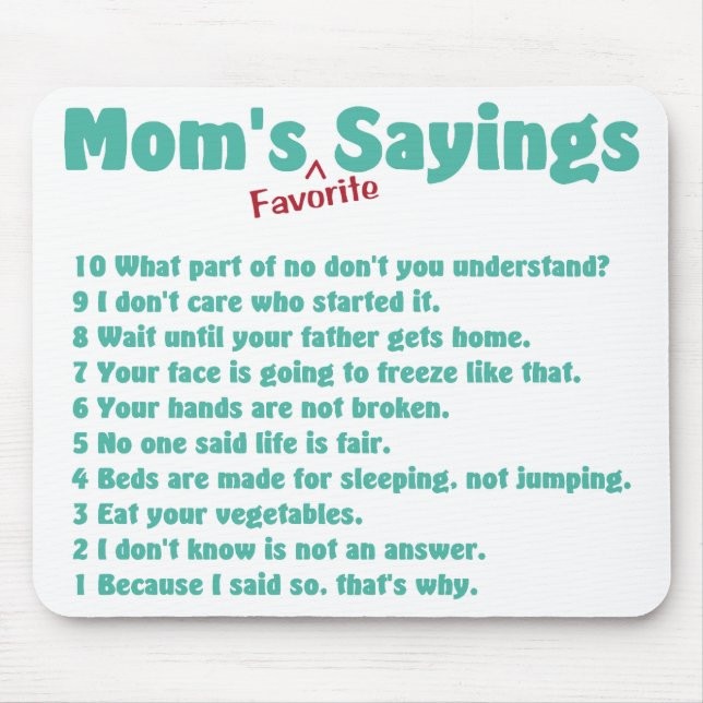 Die LieblingsRedewendungen der Mama auf Geschenken Mousepad (Vorne)