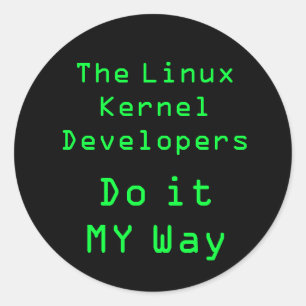 Die Linux-Kern-Entwickler tun es MEINE Weise Runder Aufkleber