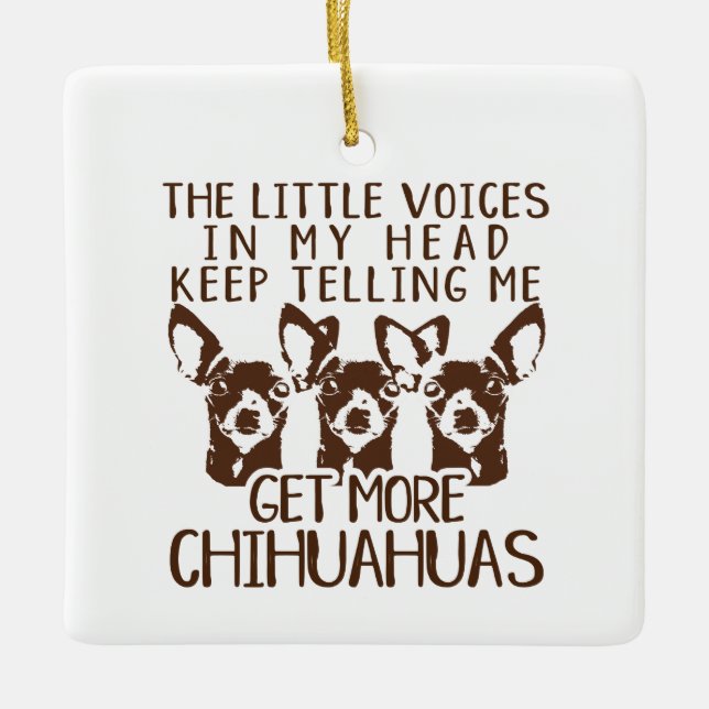 Die Littles Stimmen erhalten mehr Chihuahua Keramikornament (Vorderseite)