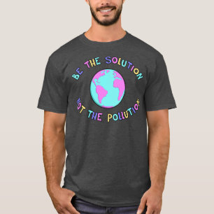 Die Lösung gegen den Klimawandel T-Shirt
