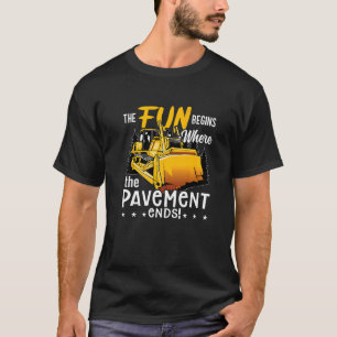 Die lust beginnt Arbeiter Baustelle Baustellenfahr T-Shirt