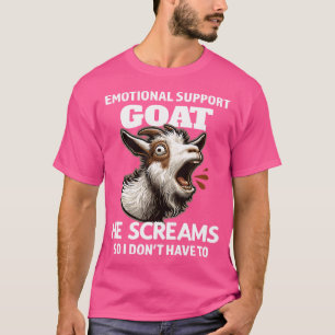 Die lustige emotionale Stütze, die er schreit, als T-Shirt
