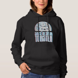 Die lustige Farbwache Bleibe in Ihrem Toaster Marc Hoodie