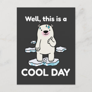 Die lustige globale Erwärmung ist ein Cooler Tag a Postkarte