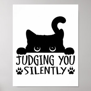 Die lustige schwarze Katze, die dich schweigend sa Poster
