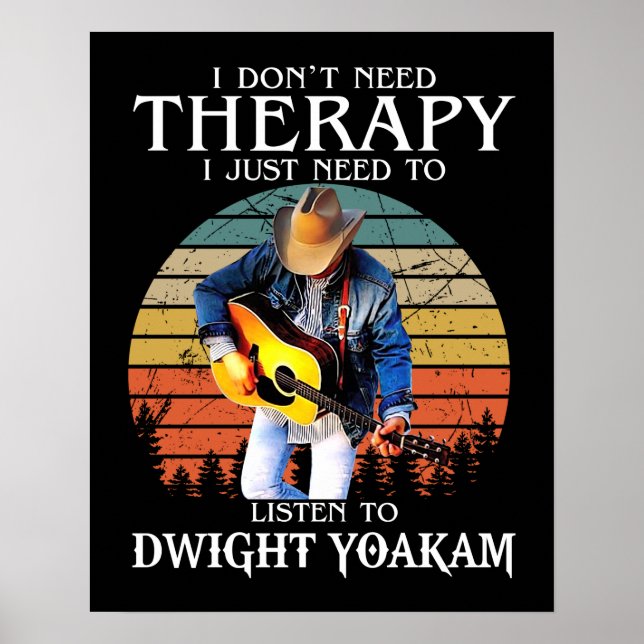 Die lustige Therapie muss nur auf Dwight Yoakam hö Poster (Vorne)