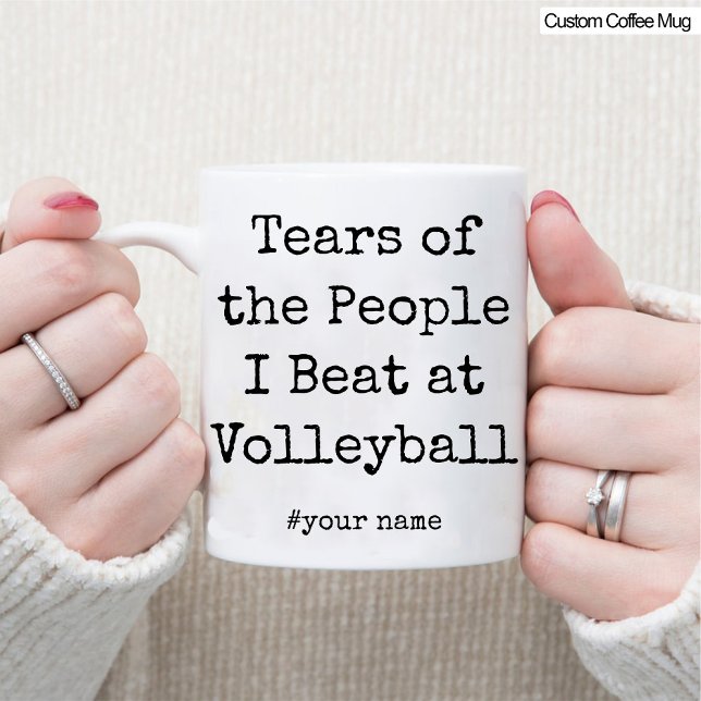 Die lustigen Tränen der Leute, die ich beim Volley Tasse (Funny Tears of the People I Beat At Volleyball Mug)