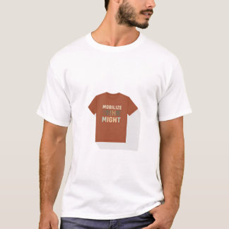 Die Macht mobilisieren T-Shirt