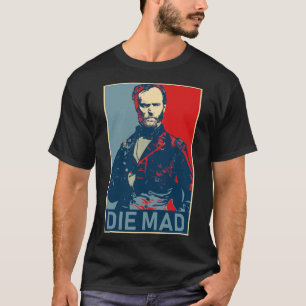 Die Mad. Sherman. Wesentlicher T - Shirt