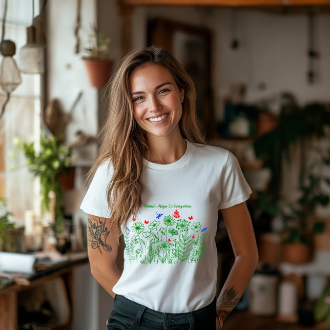 Die Magie der Natur ist überall T-Shirt (Von Creator hochgeladen)