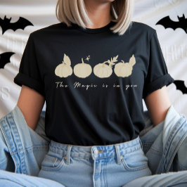 Die Magie steckt in deinem Motivierend mystischen  T-Shirt