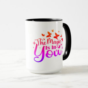 "Die Magie steckt in dir" Personalisierter Kaffee Tasse