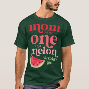Die Mama der Frau in einem Melon Geburtstagsmädche T-Shirt