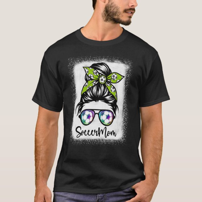 Die Mama der Fußball-Frauen hat Messy Bun Soccer g T-Shirt (Vorderseite)