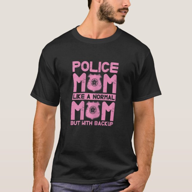 Die Mama der Polizei ist eine normale Mama, aber m T-Shirt (Vorderseite)