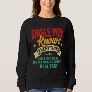 Die Mama des Vintagen Single weiß alles, was Fraue Sweatshirt