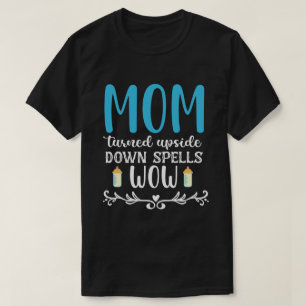 Die Mama drehte sich um die Zauber wow T-Shirt