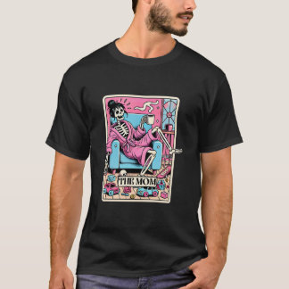 Die Mama Tarot Card Skelett müde Mama Sonnenschein T-Shirt