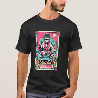 Die Mama Tarot Card Skelett müde Mama Sonnenschein T-Shirt