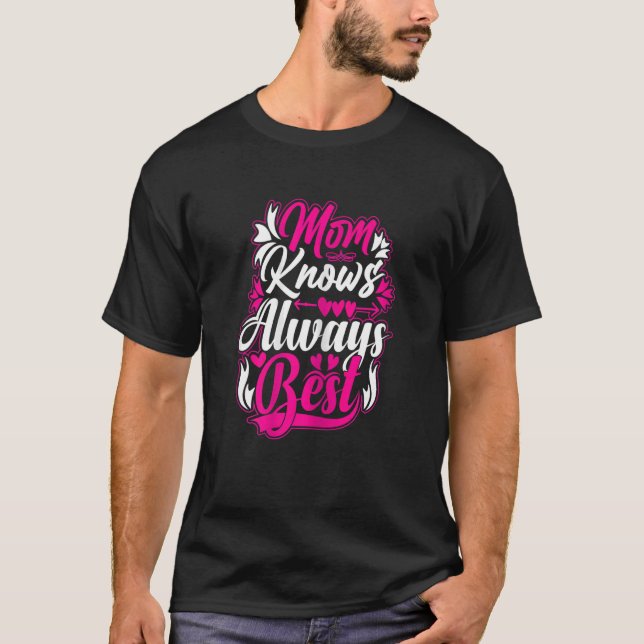 Die Mama von Frauen weiß immer den besten Mutterta T-Shirt (Vorderseite)