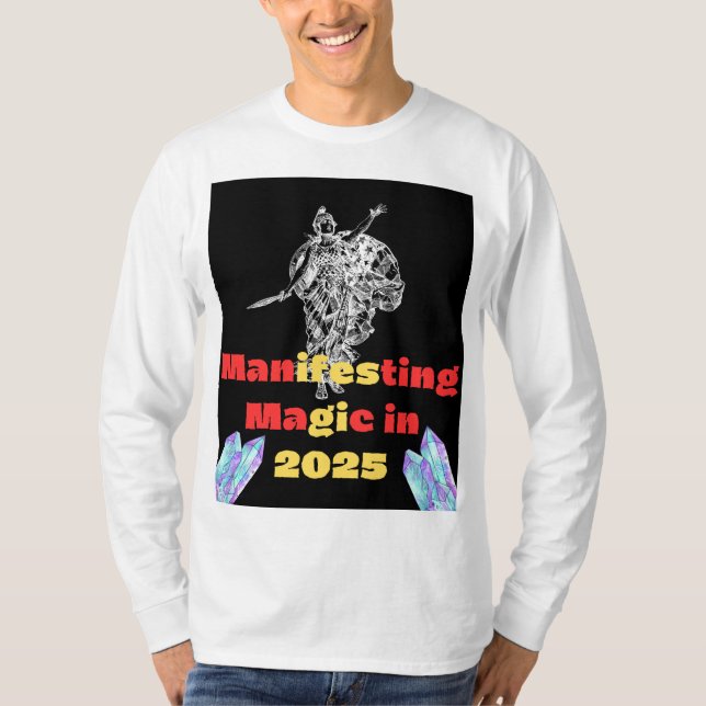 Die Manifestation der Magie 2025 und in allen Jahr T-Shirt (Vorderseite)