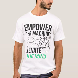 Die Maschine stärken, das KI-Design erweitern T-Shirt