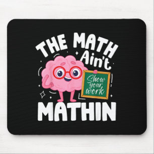 Die Mathe stimmt nicht lustiger Mathelehrer Mousepad