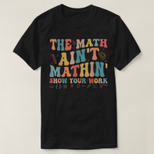 Die Mathe stimmt nicht Zeigen Sie Ihre Arbeit Lust