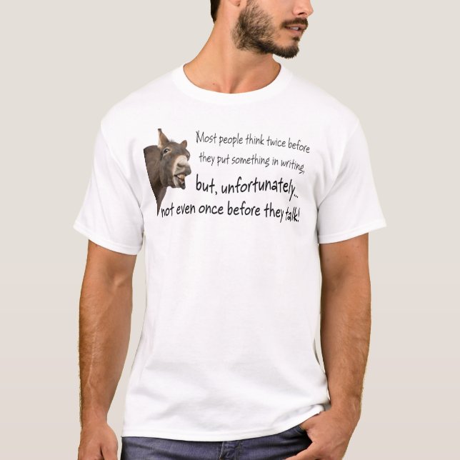 Die meisten denken nicht einmal, bevor sie reden! T-Shirt (Vorderseite)