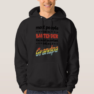 Die meisten Leute nennen mich Barkeeper am wichtig Hoodie