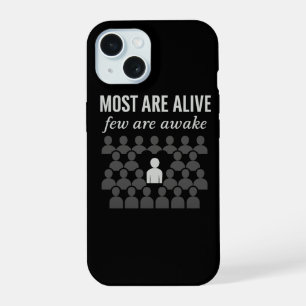 Die meisten sind lebendig. Nur wenige sind erwacht iPhone 15 Hülle
