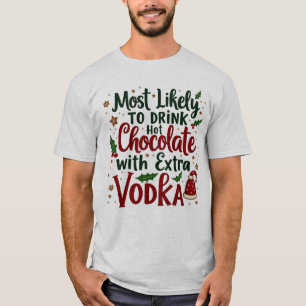 Die meisten trinken heiße Schokolade mit Extra Vod T-Shirt