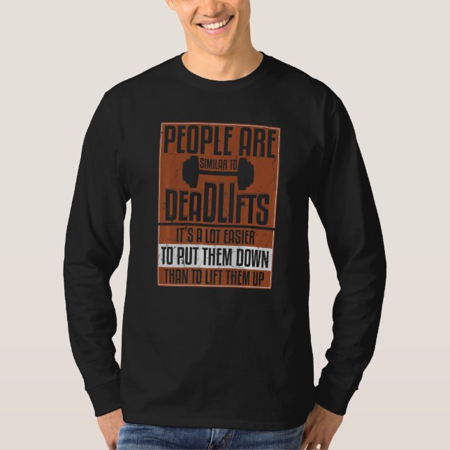 Die Menschen sind ähnlich wie der Deadlifts Fitnes T-Shirt (Vorderseite)