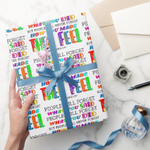Die Menschen werden nie vergessen, wie Sie sie füh Geschenkpapier