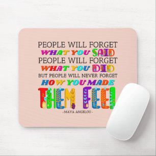 Die Menschen werden nie vergessen, wie Sie sie füh Mousepad
