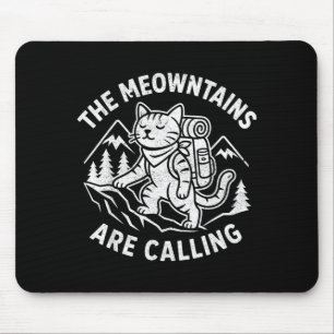 Die Meowntains rufen lustige Bergkatze Mousepad