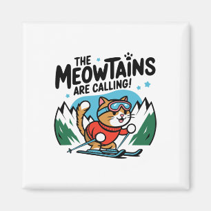 Die Meowtains rufen Katze Snowboard Ski Männer Wo Magnet