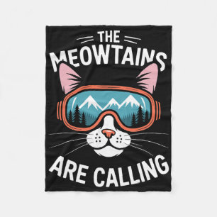 Die Meowtains rufen lustige Katze Wandern Skifahre Fleecedecke
