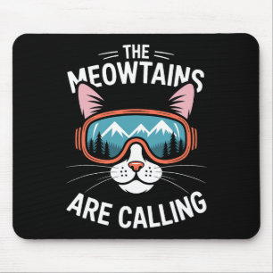 Die Meowtains rufen lustige Katze Wandern Skifahre Mousepad