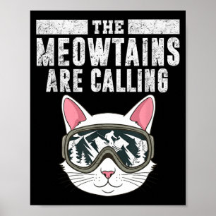 Die Meowtains rufen lustige Katzen-Ski-Männer Frau Poster