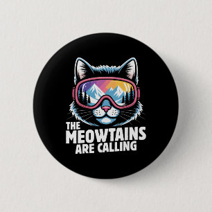 Die Meowtains rufen lustigen Skifahren Humoe Ski C Button
