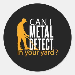 Die Metalldetektion in Ihrem Yard Metal Detection Runder Aufkleber