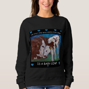 Die Milch der Baby-Kuhbedarfsmammas veganes Sweatshirt